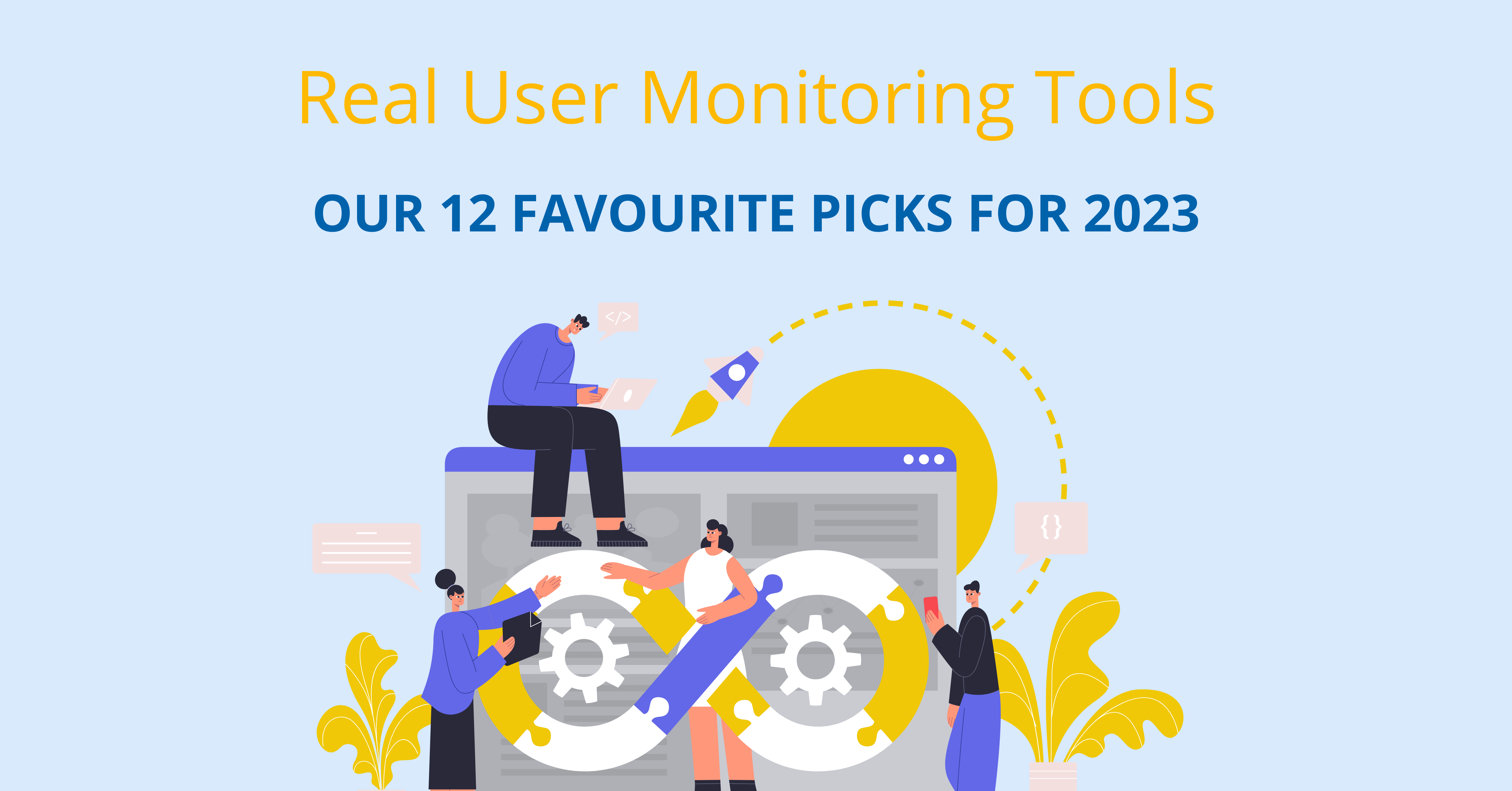 Best Real User Monitoring Tools