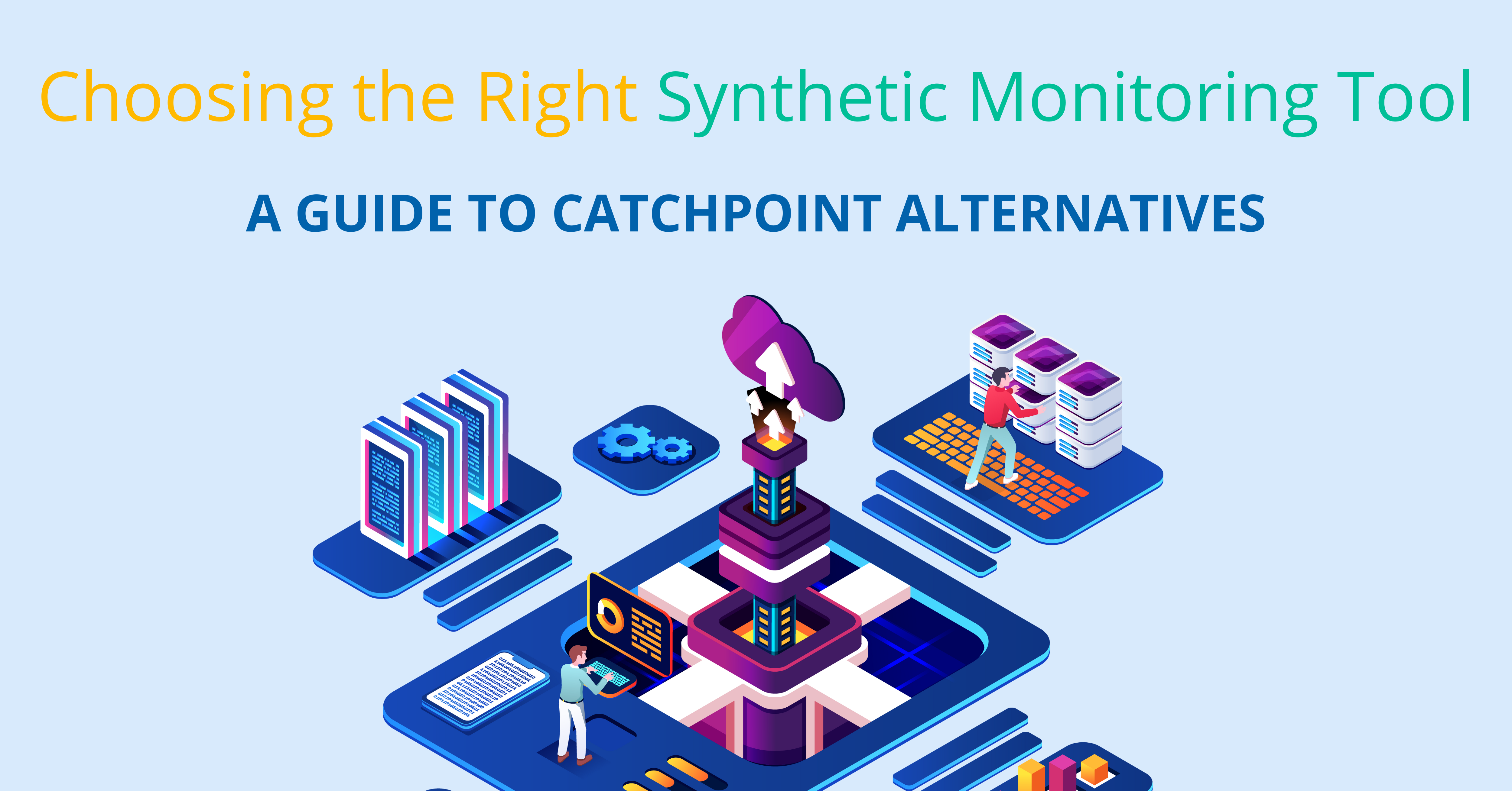 Choosing the Right Synthetic Monitoring Tool